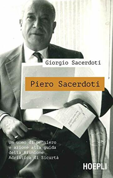 Piero Sacerdoti: Un uomo di pensiero e azione alla guida della Riunione Adriatica di Sicurtà